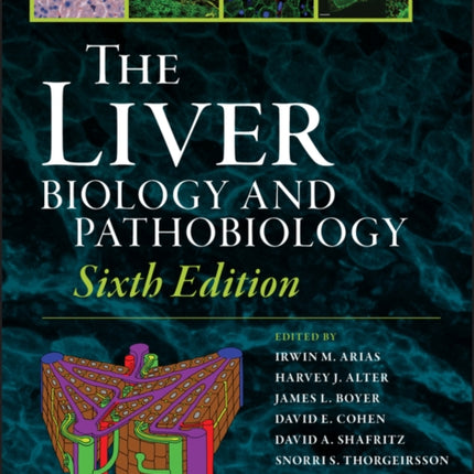 The Liver: Biology and Pathobiology