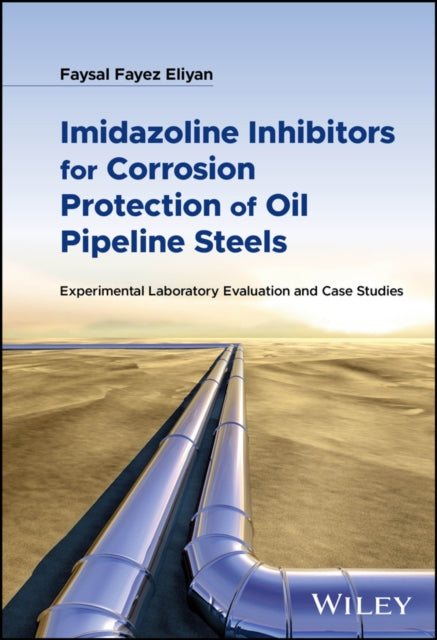 Corrosion Inhibitors for Oil Pipelines Use and Experimental Evaluation