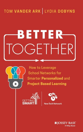 Better Together: How to Leverage School Networks For Smarter Personalized and Project Based Learning