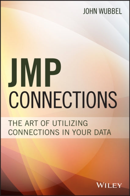 JMP Connections: The Art of Utilizing Connections In Your Data