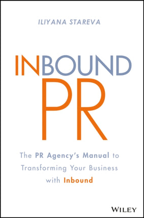 Inbound PR: The PR Agency's Manual to Transforming Your Business With Inbound