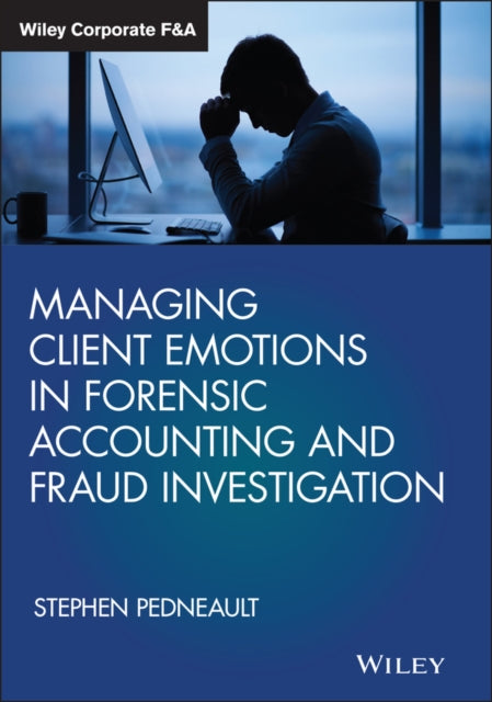 Managing Client Emotions in Forensic Accounting