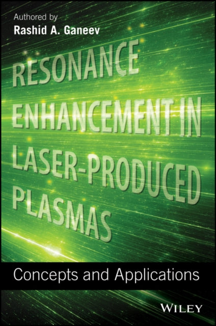 Resonance Enhancement in Laser-Produced Plasmas: Concepts and Applications