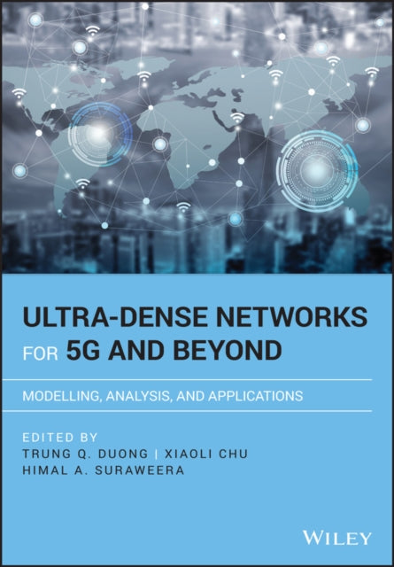 Ultra-Dense Networks for 5G and Beyond: Modelling, Analysis, and Applications