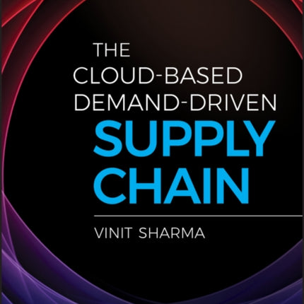 The CloudBased DemandDriven Supply Chain