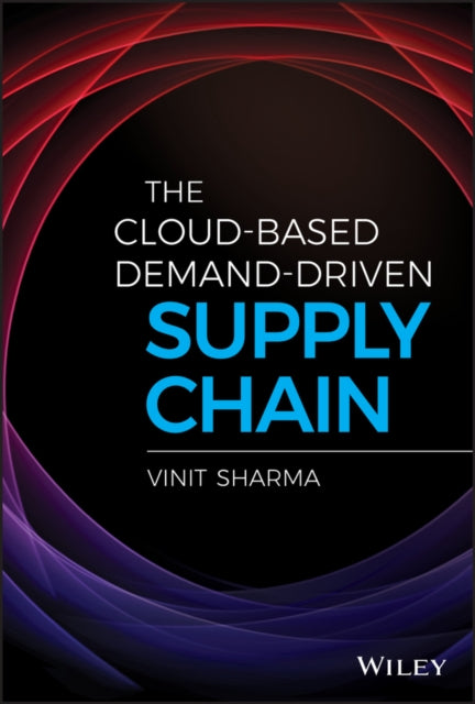The CloudBased DemandDriven Supply Chain