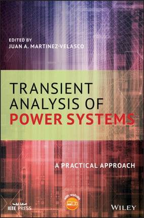 Transient Analysis of Power Systems: A Practical Approach