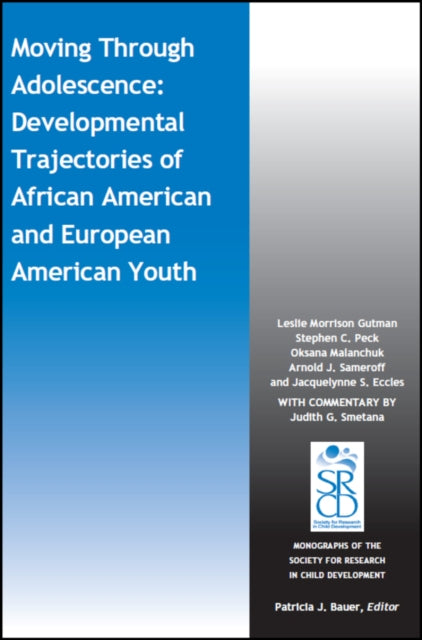 Moving Through Adolescence: Developmental Trajectories of African American and European American Youth