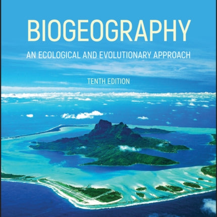 Biogeography: An Ecological and Evolutionary Approach