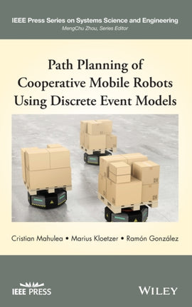 Path Planning of Cooperative Mobile Robots Using Discrete Event Models