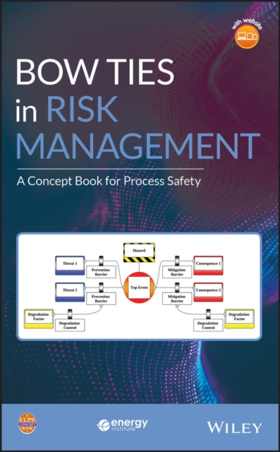 Bow Ties in Risk Management: A Concept Book for Process Safety