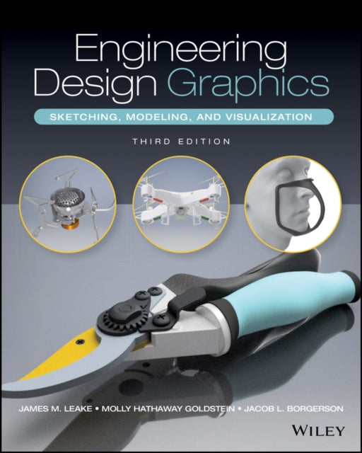 Engineering Design Graphics: Sketching, Modeling, and Visualization