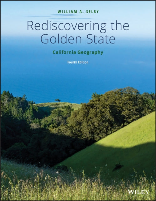 Rediscovering the Golden State California Geography