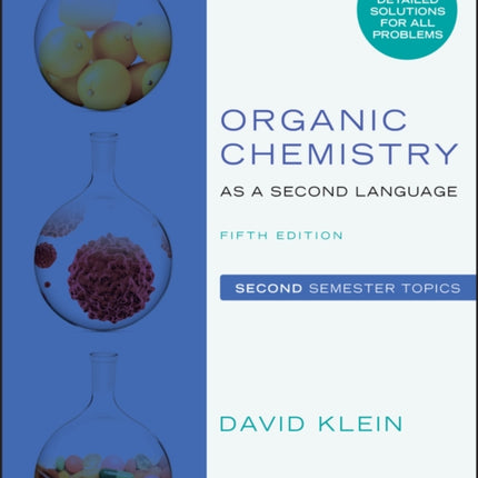 Organic Chemistry as a Second Language: Second Semester Topics