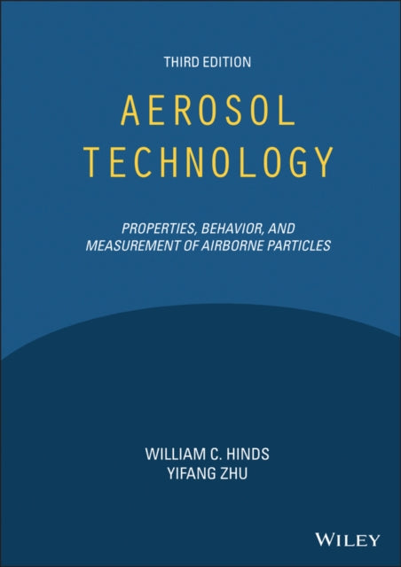 Aerosol Technology: Properties, Behavior, and Measurement of Airborne Particles