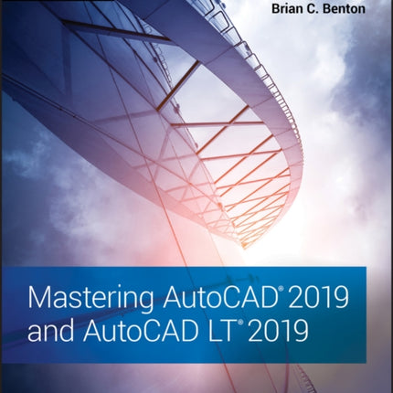 Mastering AutoCAD 2019 and AutoCAD LT 2019