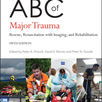 ABC of Major Trauma: Rescue, Resuscitation with Imaging, and Rehabilitation