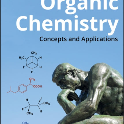 Organic Chemistry: Concepts and Applications