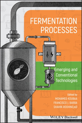 Fermentation Processes Emerging and Conventional