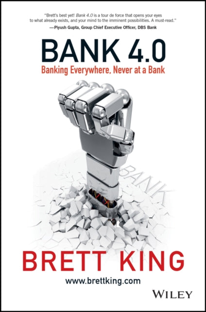 Bank 4.0 – Banking Everywhere, Never at a Bank