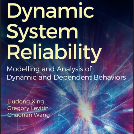 Dynamic System Reliability: Modeling and Analysis of Dynamic and Dependent Behaviors