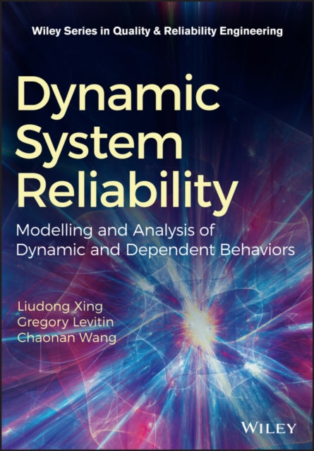 Dynamic System Reliability: Modeling and Analysis of Dynamic and Dependent Behaviors