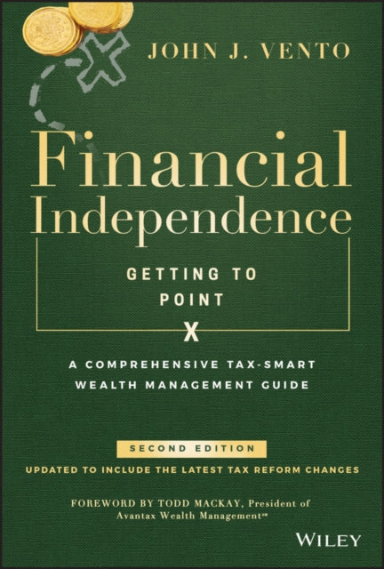 Financial Independence (Getting to Point X): A Comprehensive Tax-Smart Wealth Management Guide