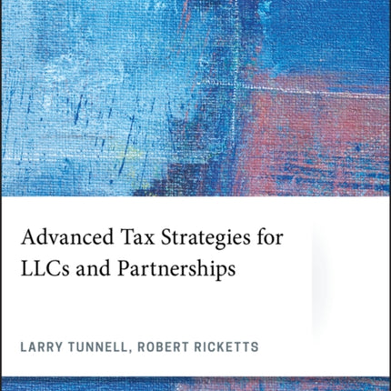 Advanced Tax Strategies for LLCs and Partnerships