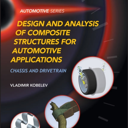 Design and Analysis of Composite Structures for Automotive Applications: Chassis and Drivetrain