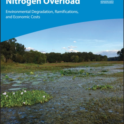 Nitrogen Overload: Environmental Degradation, Ramifications, and Economic Costs