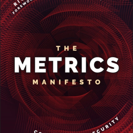 The Metrics Manifesto: Confronting Security with Data