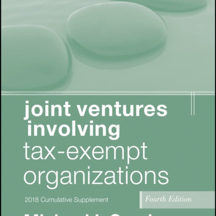 Joint Ventures Involving Tax-Exempt Organizations, 2018 Cumulative Supplement