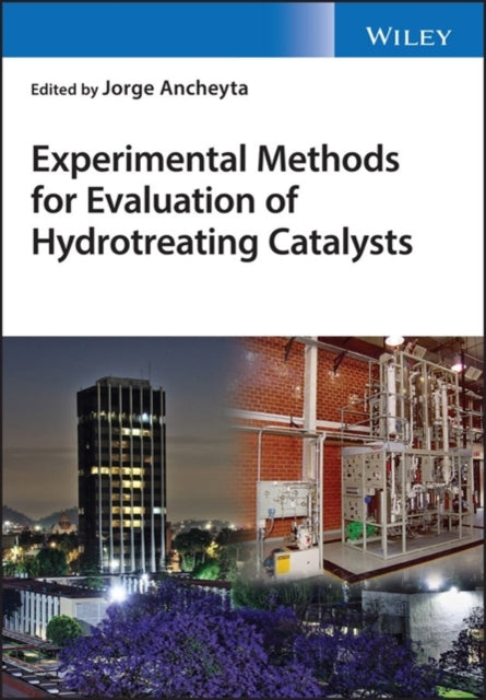 Experimental Methods for Evaluation of Hydrotreating Catalysts