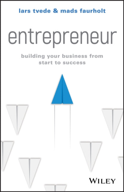 Entrepreneur: Building Your Business From Start to Success