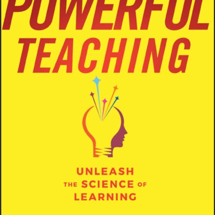 Powerful Teaching: Unleash the Science of Learning