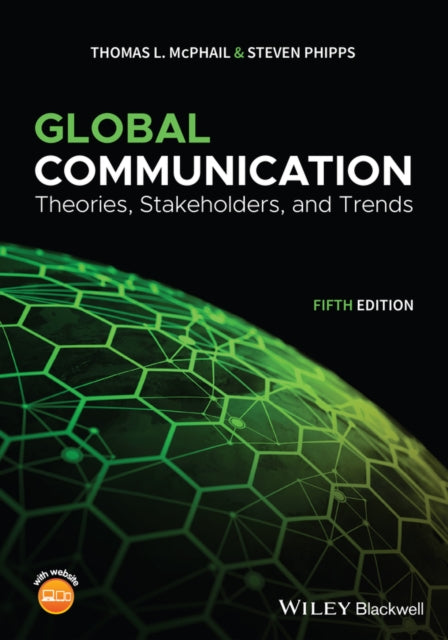 Global Communication: Theories, Stakeholders, and Trends