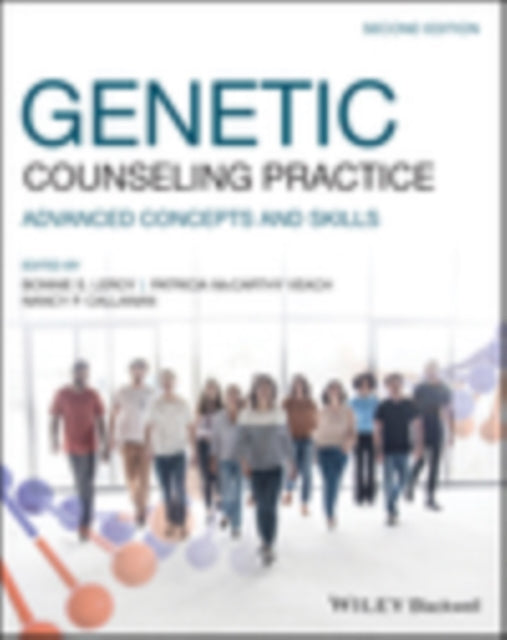 Genetic Counseling Practice: Advanced Concepts and Skills