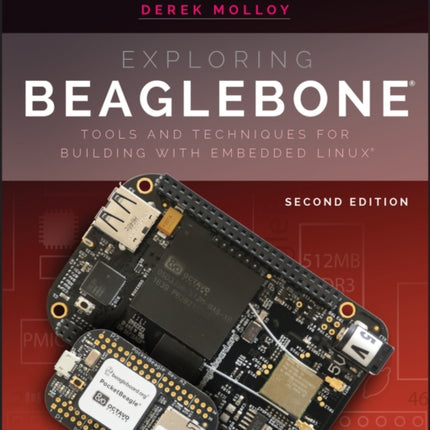 Exploring BeagleBone: Tools and Techniques for Building with Embedded Linux