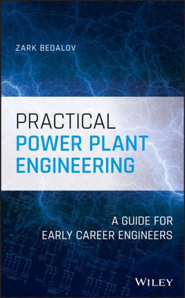 Practical Power Plant Engineering: A Guide for Early Career Engineers