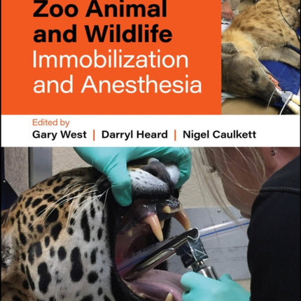Zoo Animal and Wildlife Immobilization and