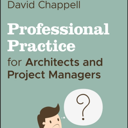 Professional Practice for Architects and Project Managers