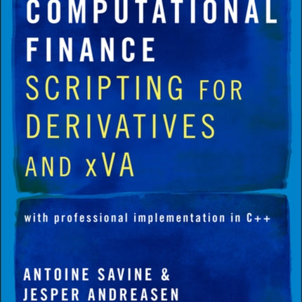 Modern Computational Finance: Scripting for Derivatives and xVA