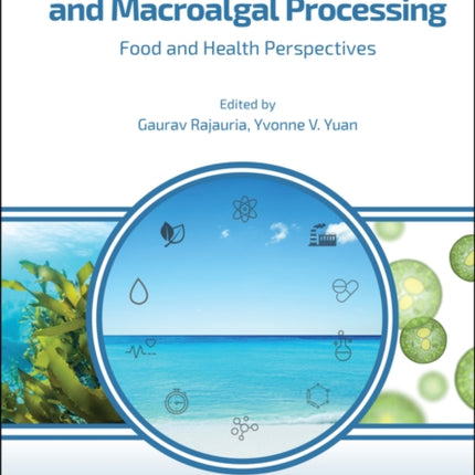 Recent Advances in Micro- and Macroalgal Processing: Food and Health Perspectives