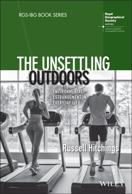 The Unsettling Outdoors: Environmental Estrangement in Everyday Life