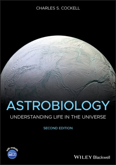 Astrobiology: Understanding Life in the Universe