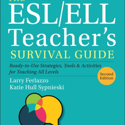 The ESL/ELL Teacher's Survival Guide: Ready-to-Use Strategies, Tools, and Activities for Teaching All Levels