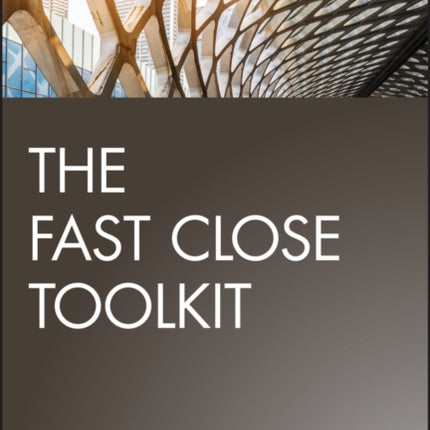 The Fast Close Toolkit