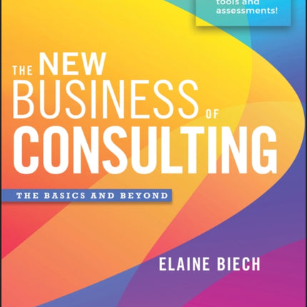 The New Business of Consulting: The Basics and Beyond