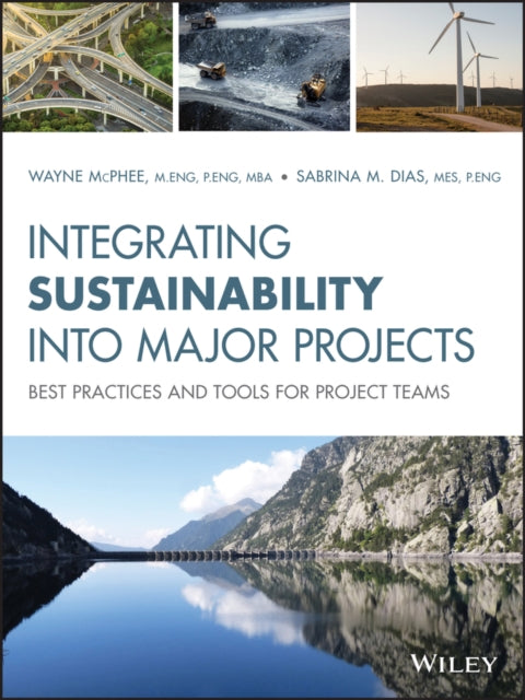 Integrating Sustainability Into Major Projects: Best Practices and Tools for Project Teams