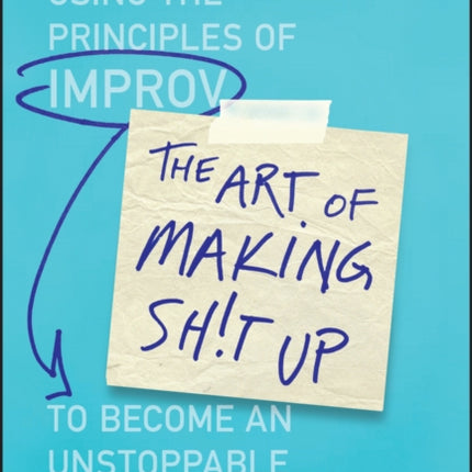 The Art of Making Sht Up Using the Principles of